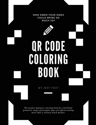 QR Code Coloring Book: Pătrate și nu alte forme - QR Code Coloring Book: Squares and No Other Shapes