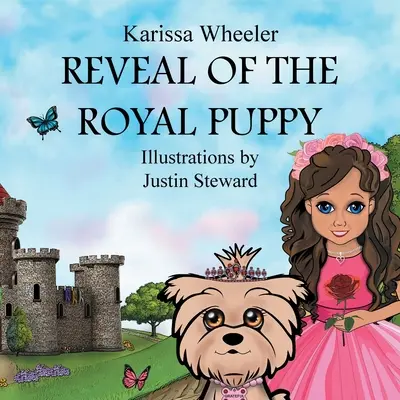 Dezvăluirea cățelușului regal - Reveal of the Royal Puppy
