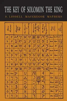 Cheia regelui Solomon: Clavicula Salomonis - The Key of Solomon the King: Clavicula Salomonis