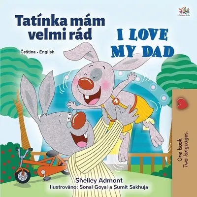 Îl iubesc pe tata (Carte bilingvă cehă-engleză pentru copii) - I Love My Dad (Czech English Bilingual Children's Book)