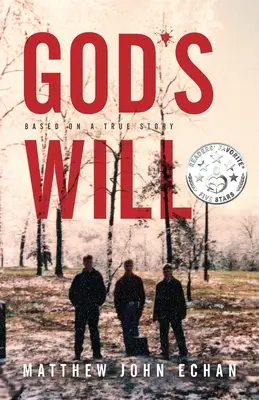 Voința lui Dumnezeu: bazată pe o poveste adevărată - God*s Will: Based on a True Story