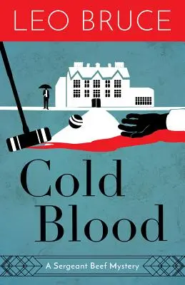 Sânge rece: Un mister al sergentului Beef - Cold Blood: A Sergeant Beef Mystery
