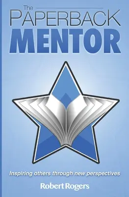 The Paperback Mentor: Inspirându-i pe alții prin noi perspective - The Paperback Mentor: Inspiring others through new perspectives