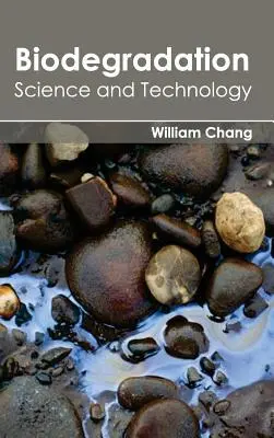 Biodegradare: Știință și tehnologie - Biodegradation: Science and Technology