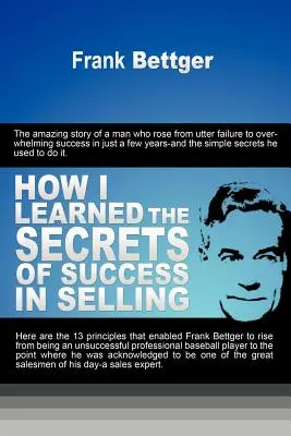 Cum am învățat secretele succesului în vânzări - How I Learned the Secrets of Success in Selling