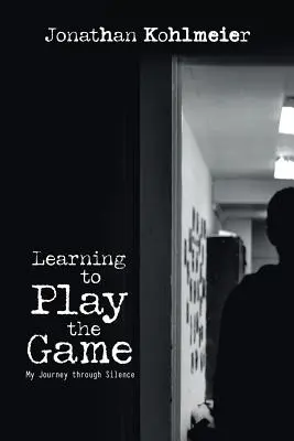 Learning to Play the Game: Călătoria mea prin tăcere - Learning to Play the Game: My Journey Through Silence