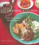 În bucătăria vietnameză: Bucate prețuite, arome moderne [O carte de bucate] - Into the Vietnamese Kitchen: Treasured Foodways, Modern Flavors [A Cookbook]