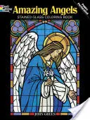Cartea de colorat cu vitralii Amazing Angels - Amazing Angels Stained Glass Coloring Book