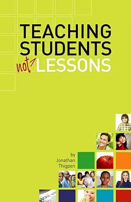 Predarea lecțiilor studenților, nu a lecțiilor - Teaching Students Not Lessons