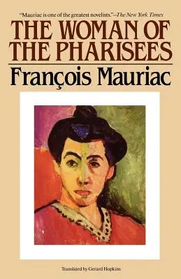 Femeia fariseilor (The Woman of the Pharisees) - The Woman of the Pharisees