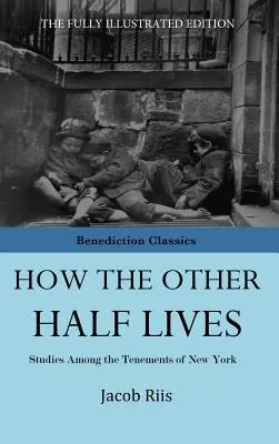 Cum trăiește cealaltă jumătate - How The Other Half Lives
