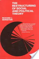 Restructurarea teoriei sociale și politice - The Restructuring of Social and Political Theory