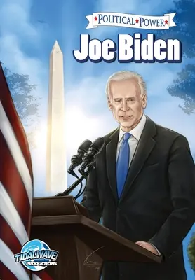 Puterea politică: Joe Biden - Political Power: Joe Biden