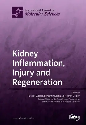 Inflamația, leziunea și regenerarea rinichilor - Kidney Inflammation, Injury and Regeneration