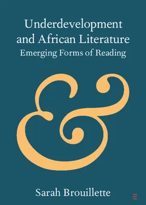 Subdezvoltarea și literatura africană - Underdevelopment and African Literature