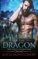 Fiica dragonului: Generațiile adevăraților parteneri Cartea 6 - Daughter of the Dragon: True Mates Generations Book 6