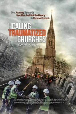 Vindecarea bisericilor traumatizate - Healing Traumatized Churches