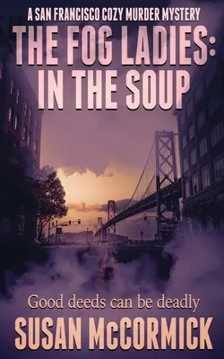 The Fog Ladies: În supă - The Fog Ladies: In the Soup