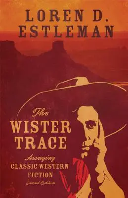 Urma Wister: Testarea ficțiunii western clasice - The Wister Trace: Assaying Classic Western Fiction