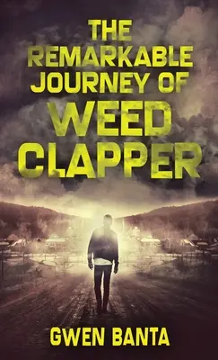 Călătoria remarcabilă a lui Weed Clapper - The Remarkable Journey Of Weed Clapper