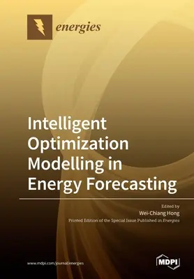 Modelarea inteligentă a optimizării în previziunile energetice - Intelligent Optimization Modelling in Energy Forecasting