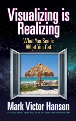 Vizualizarea înseamnă realizare: Ceea ce vezi este ceea ce obții - Visualizing Is Realizing: What You See Is What You Get