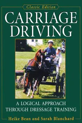 Conducere de trăsuri: O abordare logică prin antrenamentul de dresaj - Carriage Driving: A Logical Approach Through Dressage Training