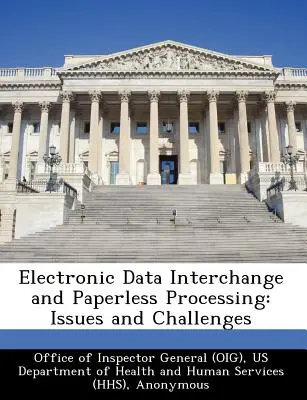 Schimbul electronic de date și prelucrarea fără hârtie: Probleme și provocări - Electronic Data Interchange and Paperless Processing: Issues and Challenges