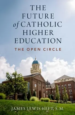 Viitorul învățământului superior catolic - The Future of Catholic Higher Education