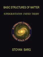 Structurile de bază ale materiei: Teoria unificată a supergravitației - Basic Structures of Matter: Supergravitation Unified Theory