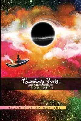 Quantumly Yours!: And Other Journeys from Afar