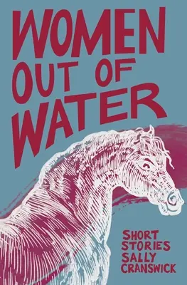 Femei scoase din apă: Povestiri scurte - Women out of Water: Short Stories