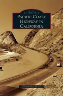 Autostrada Coastei Pacificului în California - Pacific Coast Highway in California