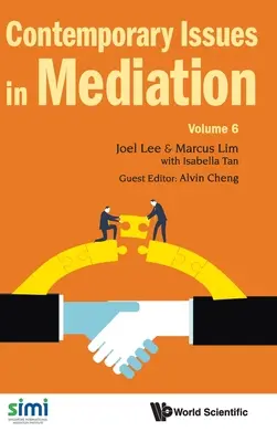 Probleme contemporane în mediere - Volumul 6 - Contemporary Issues in Mediation - Volume 6