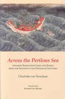 Peste marea periculoasă: Comerțul japonez cu China și Coreea între secolele al șaptelea și al șaisprezecelea - Across the Perilous Sea: Japanese Trade with China and Korea from the Seventh to the Sixteenth Centuries