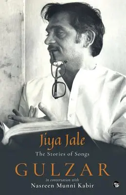 Jiya Jale: Poveștile cântecelor - Jiya Jale: The Stories of Songs