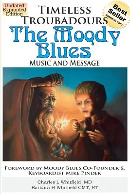 Timeless Troubadours: Muzica și mesajul Moody Blues - Timeless Troubadours: The Moody Blues Music and Message