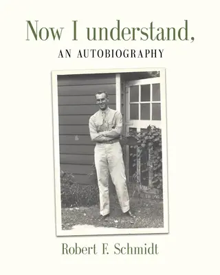 Now I Understand: O autobiografie - Now I Understand: An Autobiography