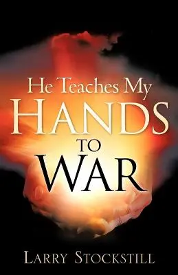 El îmi învață mâinile să lupte - He Teaches My Hands to War