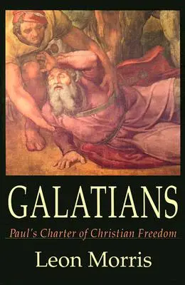 Galateni: Carta lui Pavel a libertății creștine - Galatians: Paul's Charter of Christian Freedom
