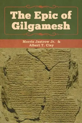 Epopeea lui Gilgamesh - The Epic of Gilgamesh