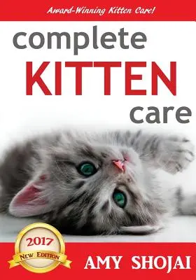 Îngrijirea completă a pisoiului - Complete Kitten Care