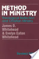 Metoda în slujire: Reflecția teologică și slujirea creștină (revizuită) - Method in Ministry: Theological Reflection and Christian Ministry (revised)