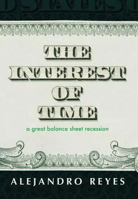 Interesul timpului: O mare recesiune a bilanțului - The Interest of Time: A Great Balance Sheet Recession