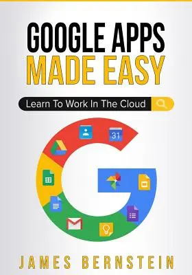 Google Apps Made Easy: Învățați să lucrați în cloud - Google Apps Made Easy: Learn to work in the cloud