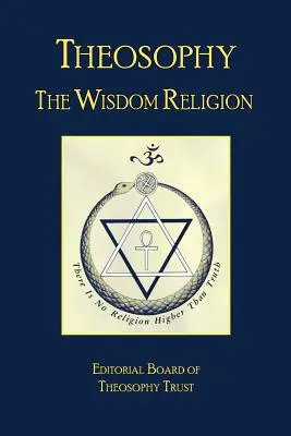 Teosofia: Religia înțelepciunii - Theosophy: The Wisdom Religion