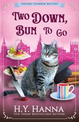 Two Down, Bun to Go: The Oxford Tearoom Mysteries - Cartea 3 - Two Down, Bun to Go: The Oxford Tearoom Mysteries - Book 3