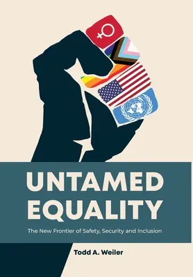 Egalitatea neîmblânzită - Untamed Equality