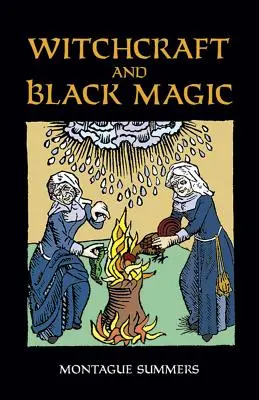 Vrăjitoria și magia neagră - Witchcraft and Black Magic
