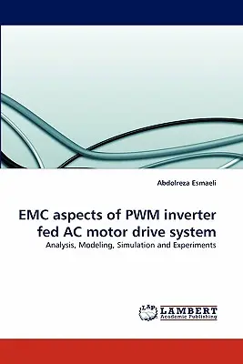 Aspecte CEM ale sistemului de acționare cu motor de curent alternativ alimentat cu invertor PWM - EMC aspects of PWM inverter fed AC motor drive system